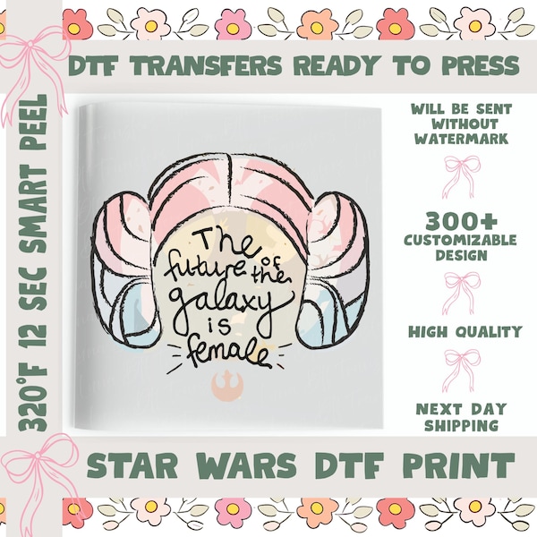 The Future of the Galaxy Is Female DTF, Watercolor Leia Heat Press, Disney Princess Leia Dtf, Custom Star Wars Dtf Transfers.