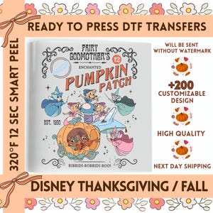 May include: A DTF transfer sheet featuring the text Fairy Godmother's Enchanted Pumpkin Patch, Est. 1950, and Bibbidi-Bobbidi-Boo. The graphic includes illustrations of mice, a pumpkin carriage, a glass slipper, and fairy characters in blue and pink.