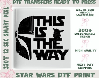 This is the Way DTF, Vintage Star Wars DTF, Star Wars Mando and Grogu DTF, Custom Star Wars Dtf, Galaxy's Edge Family Vacation Heat Press.
