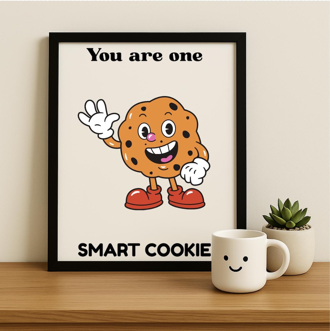 You Are One Smart Cookie Printable Teacher Appreciation Gift 8x10