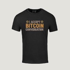 I Accept Bitcoin Conversation SVG | Crypto Humor png, Digital Currency Cut File jpg,  eps, Downloadable Design pdf, Sublimation dxf