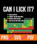 Can I Lick It? Periodic Table Funny Design (PNG, SVG, PDF)