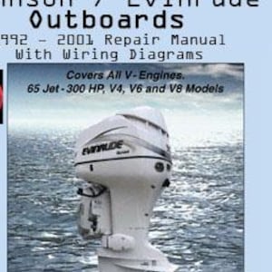 Johnson / Evinrude Outboard Marine Motor Service Repair Manual 65-300hp 1992-2001 PDF Format