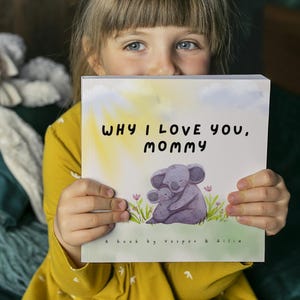 Why I Love You, Mommy - Personalized Printed Children&#39;s Book for Mother&#39;s Day | Mother&#39;s Day Gift from Child | Keepsake Storybook | Birthday
