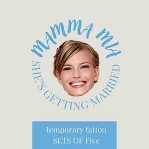 custom Mamma Mia Temp Tattoo, Bachelorette Tattoos, Mamma Mia she’s getting married, Mamma Mia Bachelorette, Bachelorette mamma mia