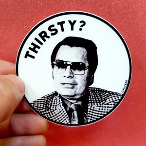 Jim Jones Thirsty STICKER by PUTZCO