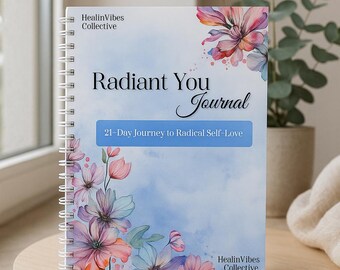 Radiant You: 21-Day Self-Love Digital Journal | Daily Prompts, Affirmations, Mindfulness & Healing Workbook | Printable PDF