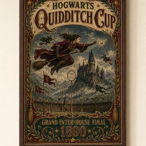 May include: A framed poster titled Hogwarts Quidditch Cup Grand Inter-House Final 1890. The artwork depicts a person flying on a broomstick towards a golden snitch above a castle and stadium with three hoops, surrounded by ornate red and green borders.