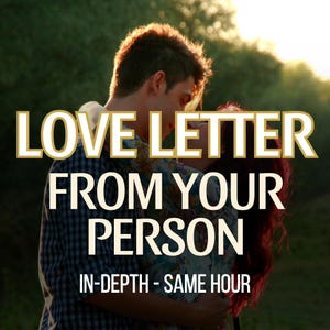 SAME HOUR, Letter from your Person, Channeled Psychic Message, Personalized Love Letter, Channeled Love Letter, Romantic Love Message