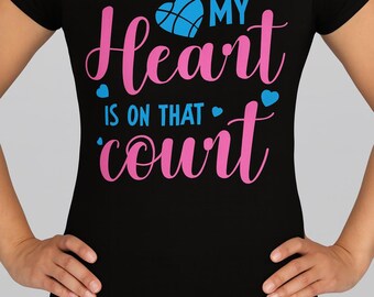 Basketball Mom Shirt "My Heart is on that Court"