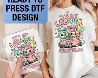 Labubu Birthday Ready to Press DTF Prints, Labubu High-Quality Heat Transfer Designs, Affordable DTF Transfers, Labubu Birthday Tshirt DTF