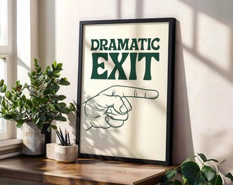 Arte de pared divertido: Salida dramática - Ilustración vintage a mano - Póster tipográfico original - Salida dramática a la derecha - Impresión enmarcada o en lienzo