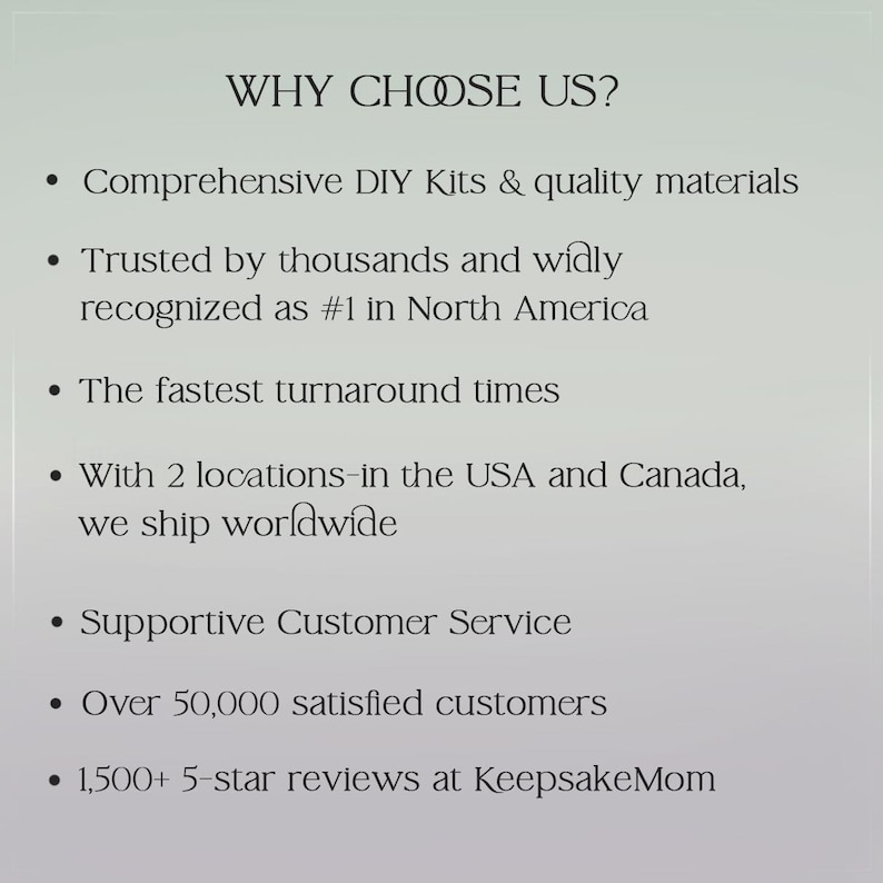 why choose us table for KeepsakeMom breastmilk jewelry DIY kits, it reads-comprehensive diy kits and quality materials, trusted by thousands and widely recognized as #1 in north America, the fastest turnaround times, with 2 locations-in the USA and Canada, we ship worldwide, supportive customer service, over 50,000satisfied customers, 1,500+ 5 -star reviews at KeepsakeMom diy kits