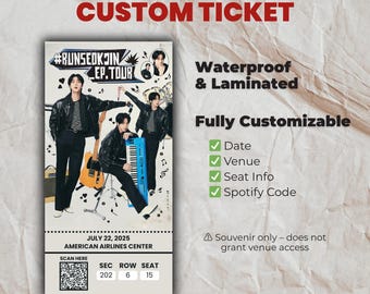 May include: A custom ticket design with the text "RUN SEOKJIN CUSTOM TICKET" in red. The ticket features images of a musical artist, the text "#RUNSEOKJIN EP. TOUR", and details like date, venue, and seat info. It is waterproof and laminated.