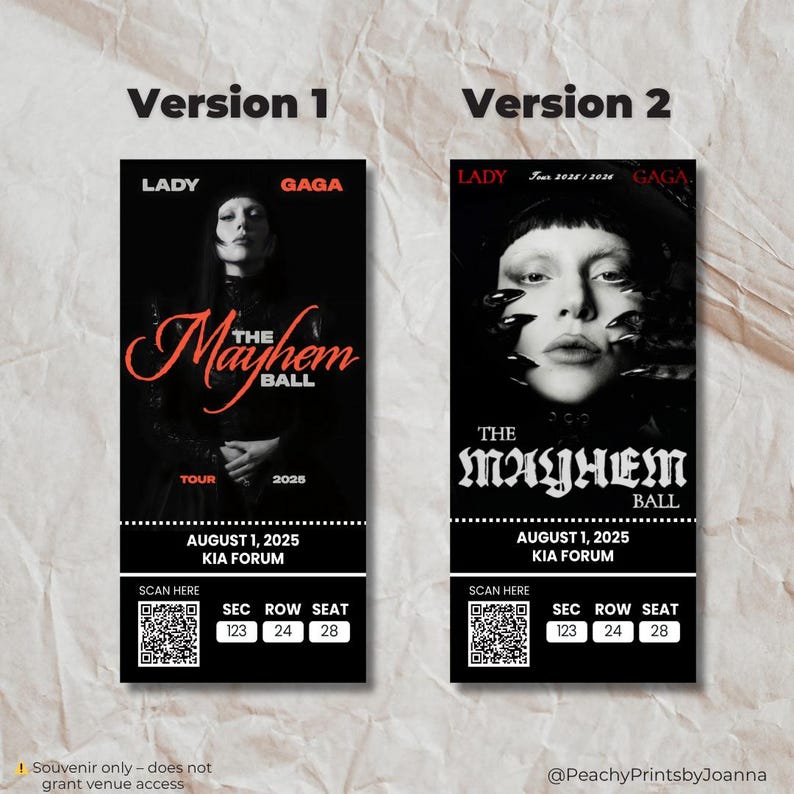 May include: Two black and white concert tickets featuring Lady Gaga. Version 1 has a photo of Lady Gaga with the text "The Mayhem Ball Tour 2025". Version 2 has a different photo of Lady Gaga with the text "The Mayhem Ball". Both tickets include the date August 1, 2025, and the Kia Forum.