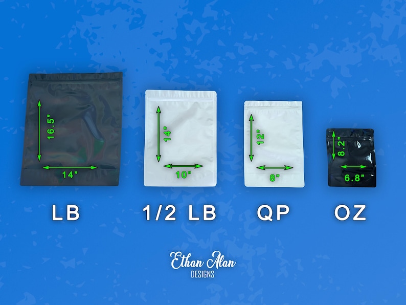 May include: Four stand-up pouches of varying sizes are displayed against a blue background. The black pouch is 16.5" x 14", the white pouch is 14" x 10", another white pouch is 12" x 8", and the black pouch is 8.2" x 6.8". The pouches are labeled LB, 1/2 LB, QP, and OZ.