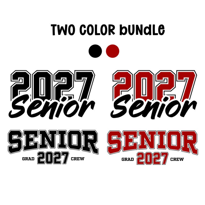 May include: A two color bundle graphic design featuring the text 2027 Senior in black and red variations. The designs include block lettering for the year 2027 and the word Senior in a script font, plus a layout with Senior Grad 2027 Crew text.