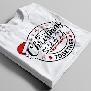 Christmas Crew Svg png Making Memories Together Sweatshirt, Retro Christmas Shirt, Christmas Family Matching Shirt, Christmas Group T-Shirt