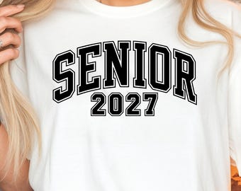Class of 2027 Senior SVG Png  | High School Senior Graduates 2027  Png | Senior 2026 SVG Graduation svg cricut tshirt