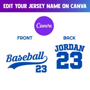 May include: A graphic design for a baseball jersey, with the text "EDIT YOUR JERSEY NAME ON CANVA" at the top. The front of the jersey says "Baseball 23" in blue, and the back says "JORDAN 23". A purple circle with the word "Canva" is also present.