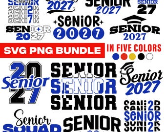 Senior 2027 Svg Bundle, Class of 2027 Svg, Graduation 2027 Png, Senior 2027 Shirt Design, High School Senior Svg for Cricut
