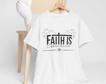 Faith Is Essential Unisex Tee: Inspirational Christian Apparel