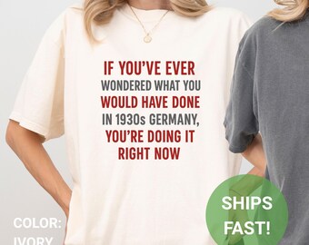 Maglietta con citazione della Germania degli anni '30 Comfort Colors® - Maglietta sulla democrazia