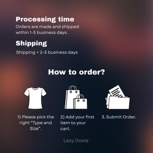 May include: Graphic showing the steps to order: pick the right type and size, add to cart, and submit the order. Text includes "Processing time" and "Shipping" information. The brand name "Lazy Doxie" is also displayed.