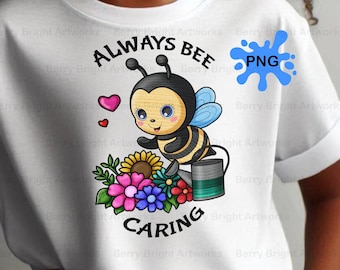 May include: White t-shirt featuring a cartoon bee with the text "ALWAYS BEE CARING". The bee is black and yellow with blue wings, surrounded by flowers, hearts, and a watering can. A blue splash with "PNG" is also present.