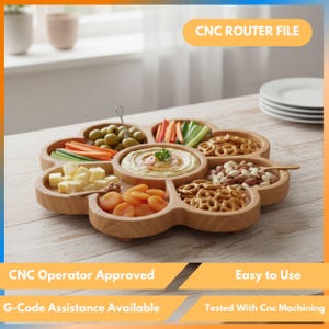 May include: A wooden serving tray with multiple compartments, filled with olives, vegetables, cheese, apricots, pretzels, and hummus. The tray is flower-shaped and sits on a light-colored wooden surface. Text on the image reads "CNC ROUTER FILE", "CNC Operator Approved", "Easy to Use".