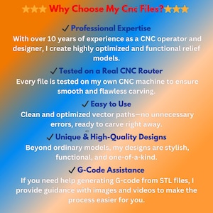 May include: An orange and blue gradient background with white text that reads "Why Choose My Cnc Files?" followed by a list of benefits including professional expertise, tested on a real CNC router, easy to use, unique and high-quality designs, and G-code assistance.
