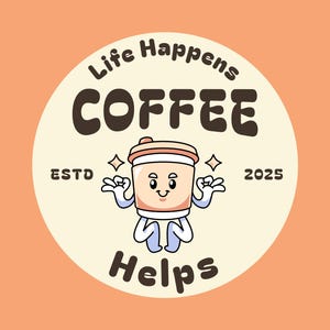 Life Happens Coffee Helps PNG – Funny Coffee Quote Digital Download – 300 DPI Sublimation Design – 4000x4000 PNG for Mugs, Shirts, Tumblers