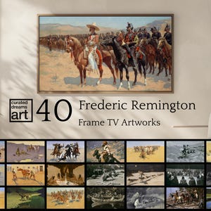 Peut inclure: Une œuvre d'art encadrée représentant une peinture de Frederic Remington de cavaliers à cheval dans un paysage désertique. En dessous, une collection de 20 petites images, également de Remington, avec le texte "40 Frederic Remington Frame TV Artworks".