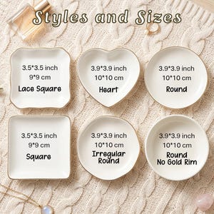 May include: Six white ceramic trinket dishes labeled Styles and Sizes. The set includes a 3.5x3.5 inch lace square, a 3.9x3.9 inch heart, a 3.9x3.9 inch round, a 3.5x3.5 inch square, a 3.9x3.9 inch irregular round, and a 3.9x3.9 inch round no gold rim.