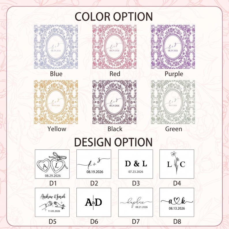 May include: A color and design options chart featuring six floral-bordered squares in blue, red, purple, yellow, black, and green. Below, eight distinct design options labeled D1 through D8 display various monogram styles, dates, and illustrations.