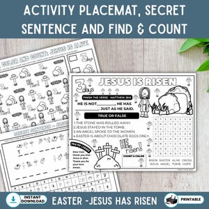 May include: Black and white Easter-themed activity placemat with the text "ACTIVITY PLACEMAT, SECRET SENTENCE AND FIND & COUNT". Includes coloring pages, a secret sentence puzzle, and a word search. Features the phrases "JESUS IS RISEN" and "EASTER - JESUS HAS RISEN".