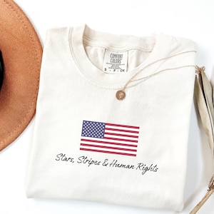 Comfort Colors Stars, Stripes, and Human Rights, 4th of July Shirt, Liberal Shirt, Pro Democracy Patriotic USA Tee, Independence Day Protest