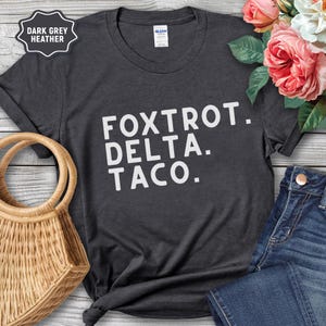 FOXTROT DELTA TACO Shirt, Taco Trump Shirt, Resistance Political Protest Shirt, Resist Political V-Neck, Anti Trump Taco tee, Activism Shirt