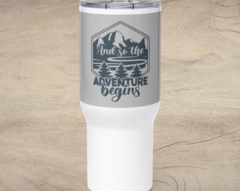 And So The Adventure Begins - 25 oz. Stainless Steel Travel Mug