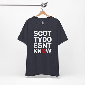 Scotty Doesnt Know T Shirt Eurotrip Movie Tribute Tee Funny Cult Comedy t-shirt