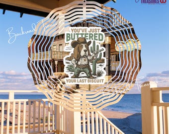 You Just Buttered Your Last Biscuit Wind Spinner | Western Desert Theme| 10", 8", 6", 3" Aluminum Spinner Swivel Hook | Sherrif Basset Hound