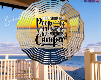 RV Wind Spinner | “Thou Shall Not Poop in the Camper” | Sunset Water RV Design | 3", 6", 8", 10" Aluminum Spinner | Camping Humor Gift