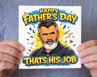 Roy Keane “That’s His Job” Father’s Day Card | Funny Football Dad Card | Viral Roy Keane Meme | Football Fan Gift | 6x6 Greeting Card