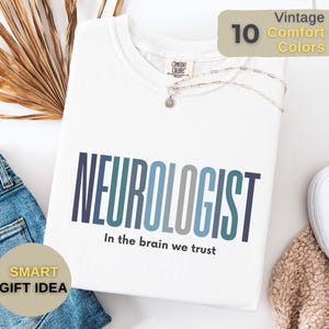 Comfort Colors® Neurologist Shirt, Brain Doctor Gift, EEG Shirt For Men, Medical Tee, Neuroscience Shirt, Doctor Tee, Hospital Staff Tee