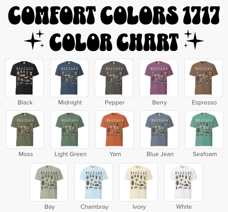 Puede incluir: Una carta de colores muestra camisetas de varios colores, cada una con un gr&aacute;fico de "BEETLES". Los colores disponibles incluyen Negro, Midnight, Pepper, Berry, Espresso, Moss, Verde claro, Yam, Blue Jean, Seafoam, Bay, Chambray, Ivory y Blanco.