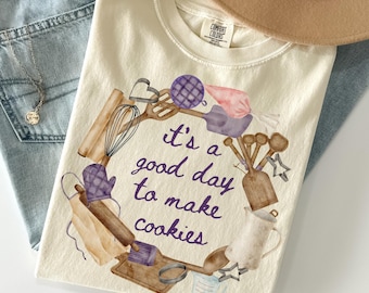 Baking Shirt Comfort Colors®, It’s a Good Day to Make Cookies Shirt, Cookie Lover Shirt, Gift for Baker, Baking Mom Shirt, Cookie Lover Gift