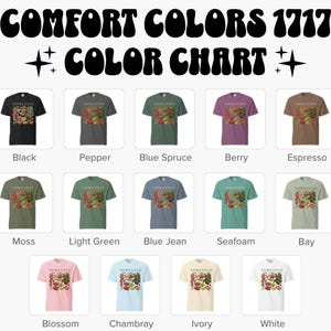 May include: A color chart displays various Comfort Colors 1717 t-shirts in different shades. The shirts are arranged in rows and columns, showcasing colors like black, pepper, blue spruce, berry, espresso, moss, light green, blue jean, seafoam, bay, blossom, chambray, ivory, and white.