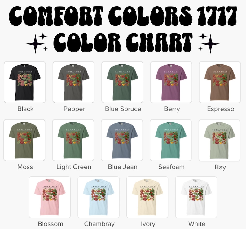 May include: A color chart displays various Comfort Colors 1717 t-shirts in different shades. The shirts are arranged in rows and columns, showcasing colors like black, pepper, blue spruce, berry, espresso, moss, light green, blue jean, seafoam, bay, blossom, chambray, ivory, and white.
