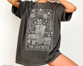 Crochet Tarot Card Shirt Comfort Colors®, Funny Crocheter Skeleton Shirt, Crochet Lover Gift, Knitting Shirt, Crocheter Gift, Gift For Mom
