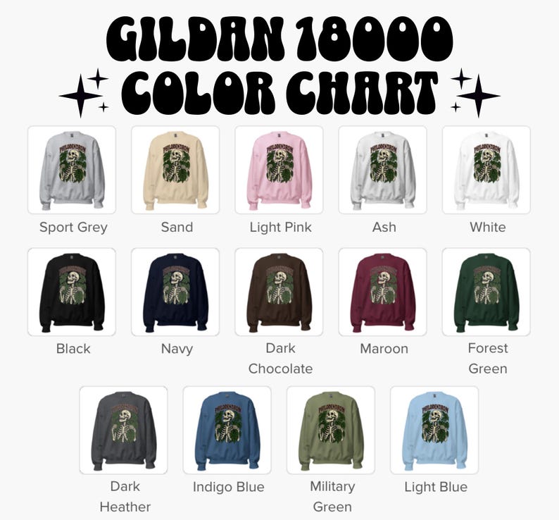 May include: A color chart for Gildan 18000 sweatshirts, showcasing various colors like sport grey, sand, light pink, black, navy, and forest green. Each sweatshirt features a skeleton graphic. The chart includes the text "GILDAN 18000 COLOR CHART".